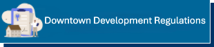 Downtown Development Regulations